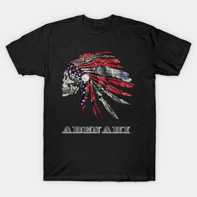 ABENAKI Native American Indian Flag Money Headress T-Shirt by The Dirty Gringo